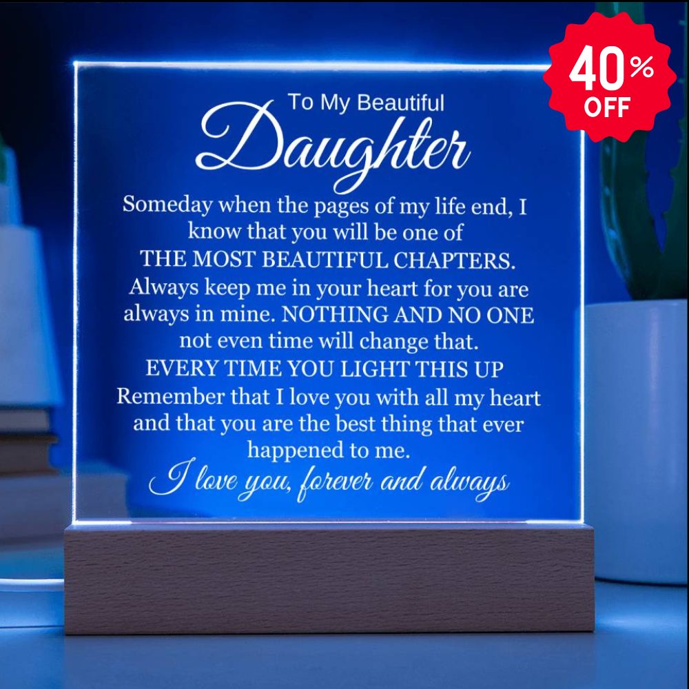 To My Beautiful Daughter - I Will Always Love You - Acrylic Lamp š