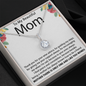 To my beautiful mom / Eternal Hope Necklace