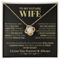 To My Future Wife - Love Knot Necklace