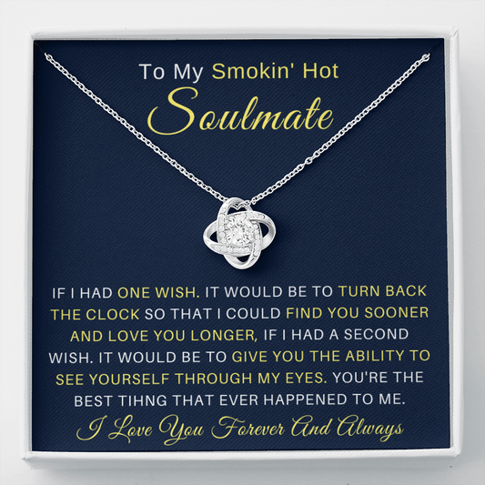 To My Smokin' Hot Soulmate - Love Knot Necklace
