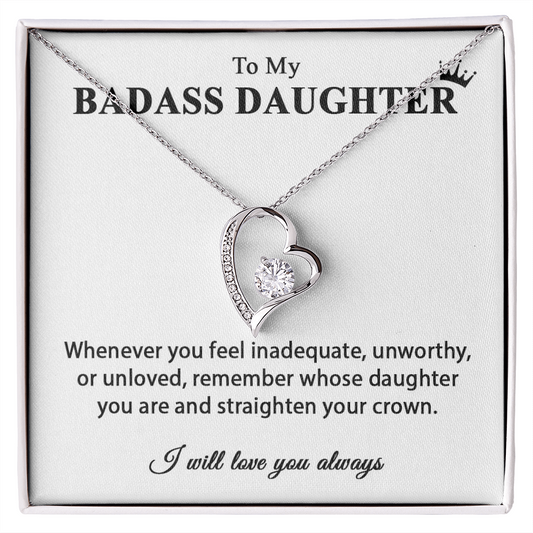 To my Badass Daughter / I will always love you / Necklace