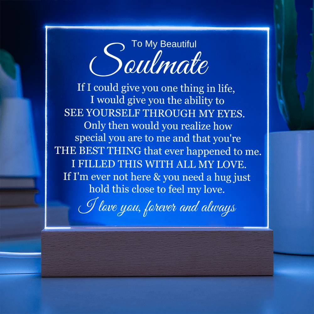 To My Beautiful Soulmate "The Best Thing Ever Happened To Me" Acrylic Lamp