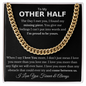 To My Other Half | Cuban Link Necklace