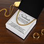 To My Soulmate - I Just Want To Be Your Last Everything - Cuban Link Chain