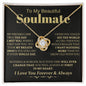 To My Beautiful Soulmate -  Love Knot Necklace