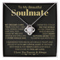 To My Beautiful Soulmate - Love Knot Necklace