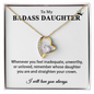 To my Badass Daughter / I will always love you / Necklace
