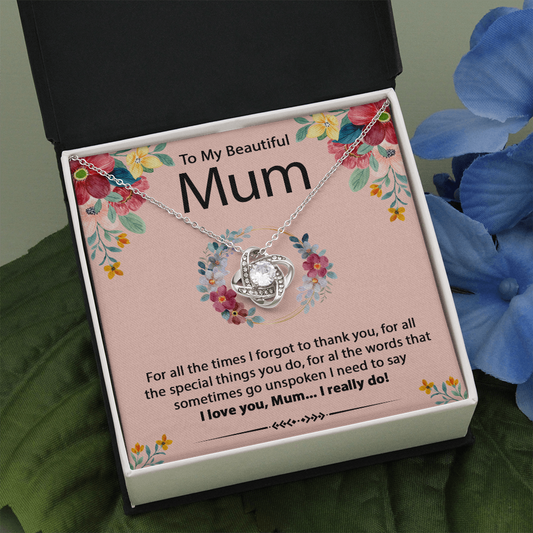 To my Beautiful Mum - Love Knot Necklace